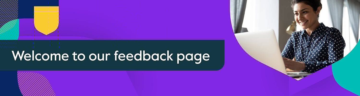 Welcome to our feedback page Welcome to our feedback page
