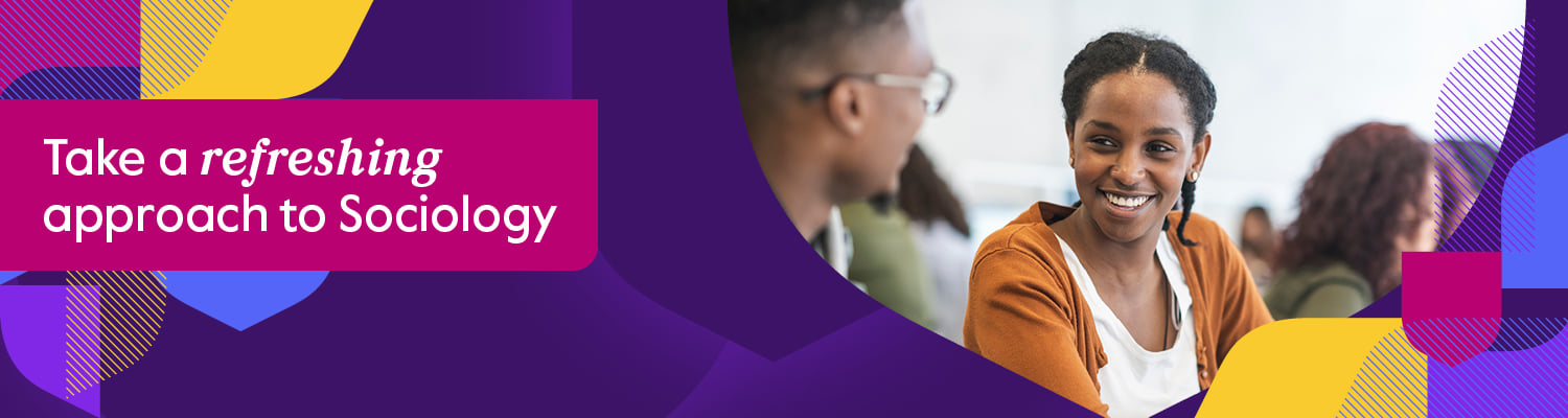 Take a refreshing approach to Sociology Take a refreshing approach to Sociology