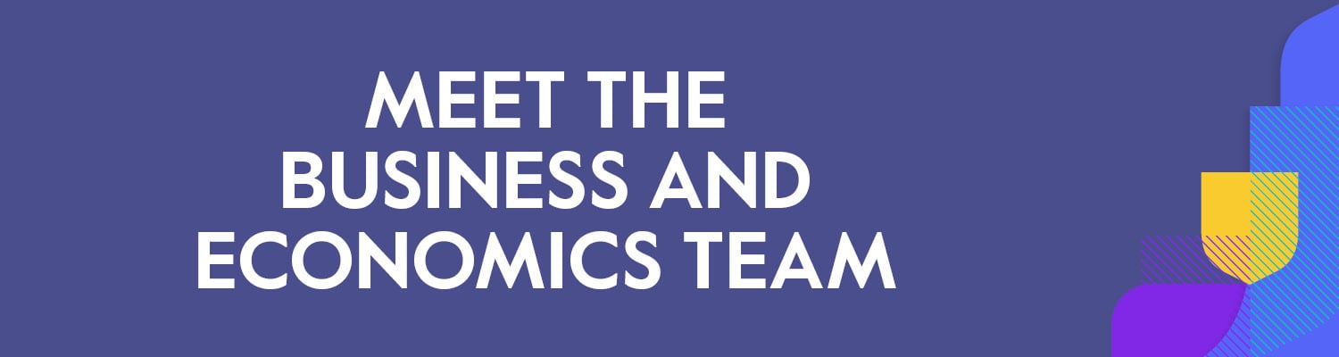 Meet the Business and Economics Team