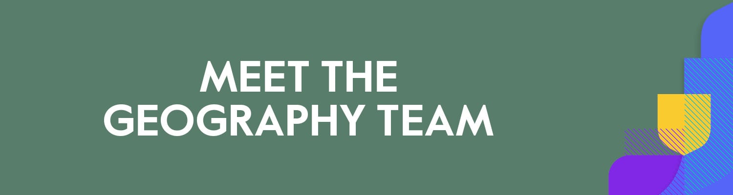 Meet the Geography team