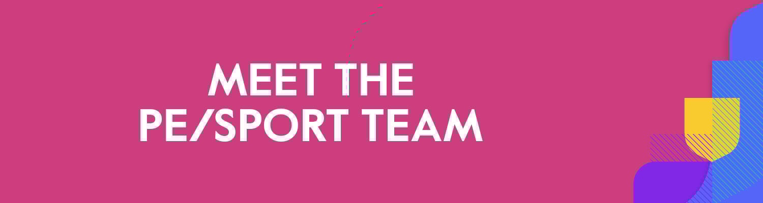 Meet the PE/Sport Team